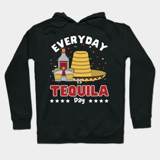 Everyday is Tequila day Hoodie